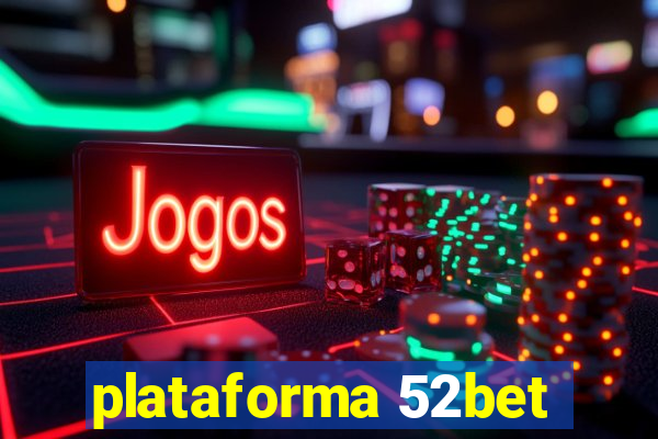 plataforma 52bet